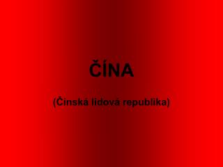 ČÍNA