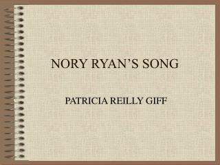 NORY RYAN’S SONG