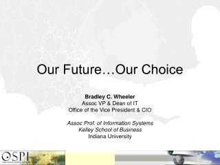 Our Future…Our Choice