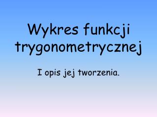 Wykres funkcji trygonometrycznej