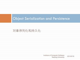 Object Serialization and Persistence