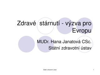 Zdravé stárnutí - výzva pro Evropu