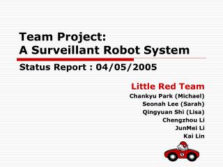 Team Project: A Surveillant Robot System