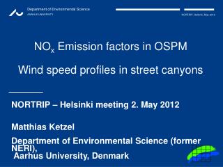 NO x Emission factors in OSPM Wind speed profiles in street canyons