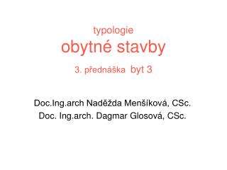 typologie obytné stavby 3. přednáška byt 3