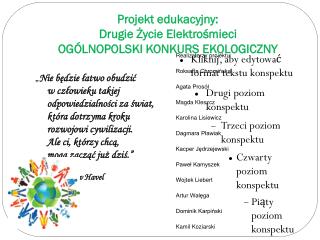 Projekt edukacyjny: Drugie Życie Elektrośmieci OGÓLNOPOLSKI KONKURS EKOLOGICZNY