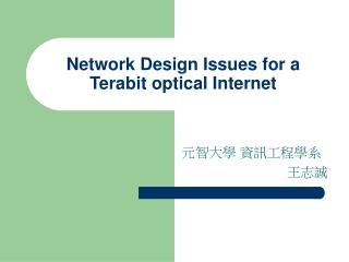 Network Design Issues for a Terabit optical Internet