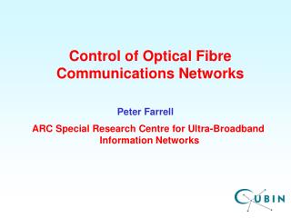 Control of Optical Fibre Communications Networks