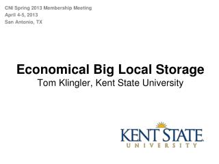 Economical Big Local Storage Tom Klingler, Kent State University