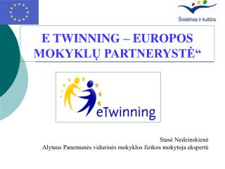 E TWINNING – EUROPOS MOKYKLŲ PARTNERYSTĖ“