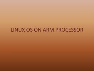 LINUX OS ON ARM PROCESSOR