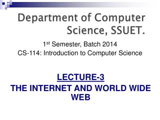 1 st Semester, Batch 2014 CS-114: Introduction to Computer Science