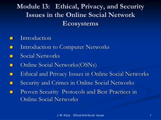 Module 13: Ethical, Privacy, and Security Issues in the Online Social Network Ecosystems