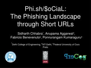 Phi.sh/$oCiaL: The Phishing Landscape through Short URLs