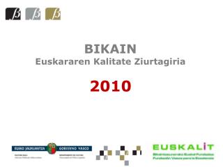 BIKAIN Euskararen Kalitate Ziurtagiria 2010