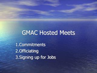 GMAC Hosted Meets