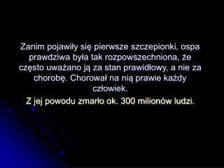 Oblicze ospy prawdziwej ospa prawdziwa była wśród nas przez bardzo długi czas