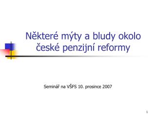 Některé mýty a bludy okolo české penzijní reformy