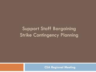 Support Staff Bargaining Strike Contingency Planning