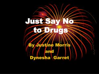 Just Say No to Drugs
