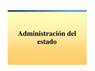 Administración del estado