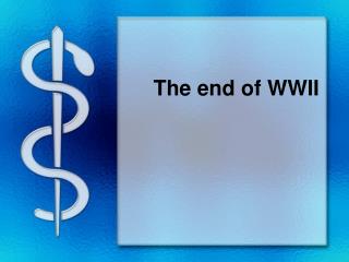 The end of WWII