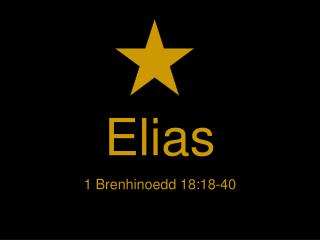 Elias 1 Brenhinoedd 18:18-40