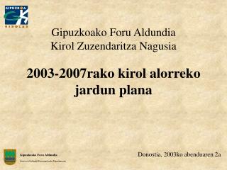 Gipuzkoako Foru Aldundia Kirol Zuzendaritza Nagusia 2003-2007rako kirol alorreko jardun plana