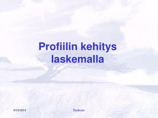 Profiilin kehitys laskemalla