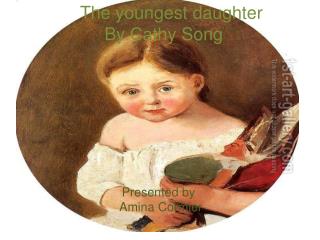 The youngest daughter By Cathy Song