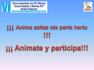 ¡¡¡ Anímate y participa!!!