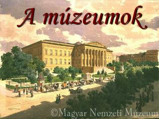 A múzeumok