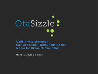 Ubiikin yhteisömedian testiympäristö - Ubiquitous Social Media for Urban Communities