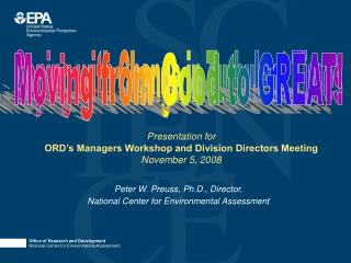 Peter W. Preuss, Ph.D., Director, National Center for Environmental Assessment