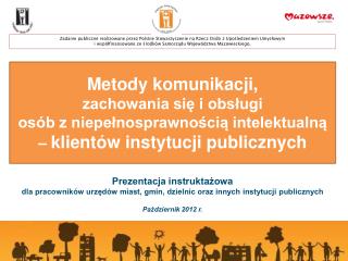 Zadanie publiczne realizowane przez Polskie Stowarzyszenie na Rzecz Osób z Upośledzeniem Umysłowym