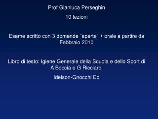 Prof Gianluca Perseghin 10 lezioni