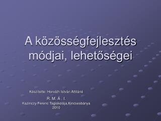 A közösségfejlesztés módjai, lehetőségei