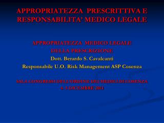 APPROPRIATEZZA PRESCRITTIVA E RESPONSABILITA’ MEDICO LEGALE