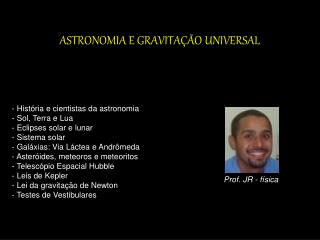 ASTRONOMIA E GRAVITAÇÃO UNIVERSAL