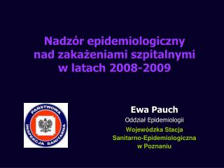 Nadzór epidemiologiczny nad zakażeniami szpitalnymi w latach 2008-2009