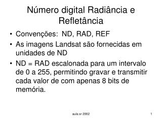 Número digital Radiância e Refletância