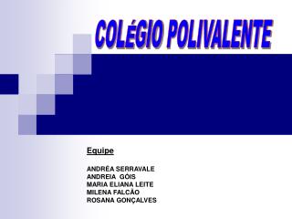 COLÉGIO POLIVALENTE