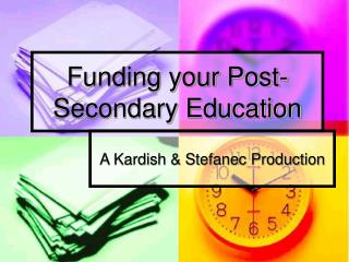 Funding your Post-Secondary Education