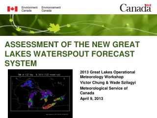ASSESSMENT OF THE NEW GREAT LAKES WATERSPOUT FORECAST SYSTEM