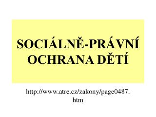 SOCIÁLNĚ-PRÁVNÍ OCHRANA DĚTÍ