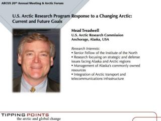 U.S. Arctic Research Program Response to a Changing Arctic: Current and Future Goals