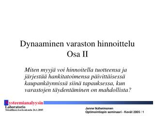 Dynaaminen varaston hinnoittelu Osa II