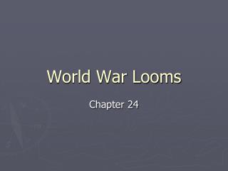 World War Looms