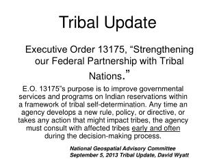 Executive Order 13175, “Strengthening our Federal Partnership with Tribal Nations .”