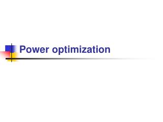 Power optimization